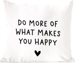 Sierkussen - Engelse Quote Do More Of What Makes You Happy Met Een Hartje