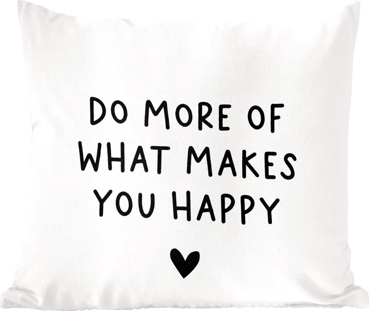 Sierkussen - Engelse Quote Do More Of What Makes You Happy Met Een Hartje 3 Sierkussen - Engelse Quote Do More Of What Makes You Happy Met Een Hartje