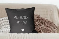 Sierkussens - Kussentjes Woonkamer - 60x60 Cm - Mag Ik Dan Bij Jou - Spreuken - Quotes - Claudia De Breij -Pillowmonkey 1200x800 1820
