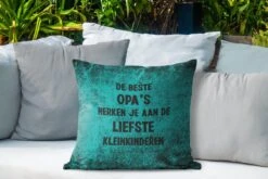 Buitenkussen Weerbestendig - Vaderdag Geschenk - Opa - Quote - 50x50 Cm -Pillowmonkey 1200x800 3076