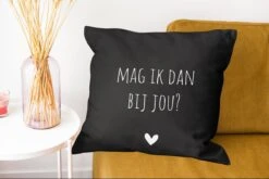 Sierkussens - Kussentjes Woonkamer - 60x60 Cm - Mag Ik Dan Bij Jou - Spreuken - Quotes - Claudia De Breij -Pillowmonkey 1200x802 228