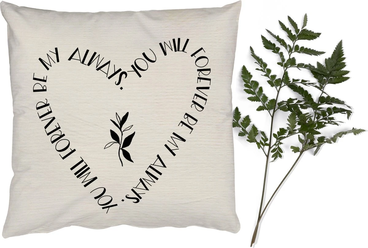 Sierkussens - Kussentjes Woonkamer - 60x60 Cm - You Will Forever Be My Always - Quotes - Liefde - Spreuken 3 Sierkussens - Kussentjes Woonkamer - 60x60 Cm - You Will Forever Be My Always - Quotes - Liefde - Spreuken